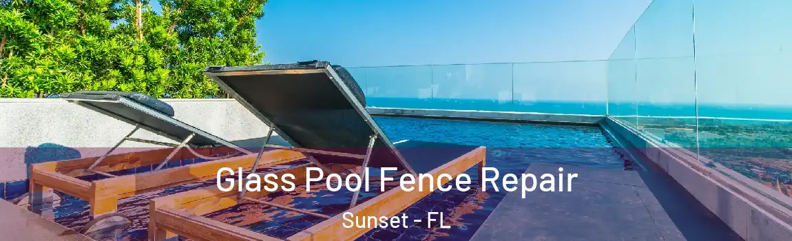  Glass Pool Fence Repair Sunset - FL