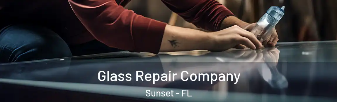  Glass Repair Company Sunset - FL