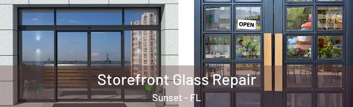 Storefront Glass Repair Sunset - FL