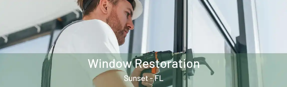  Window Restoration Sunset - FL